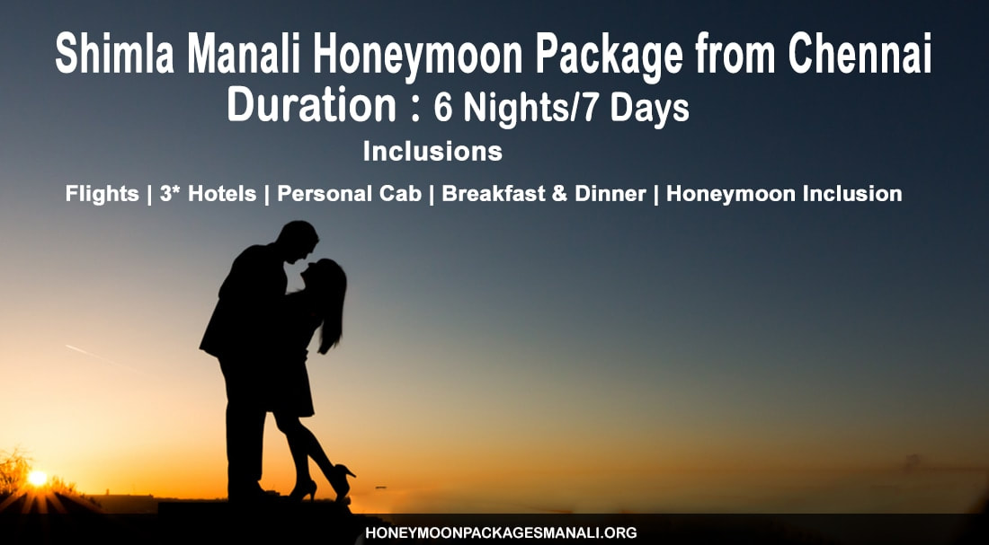 Shimla Kullu Manali Honeymoon Packages from Chennai
