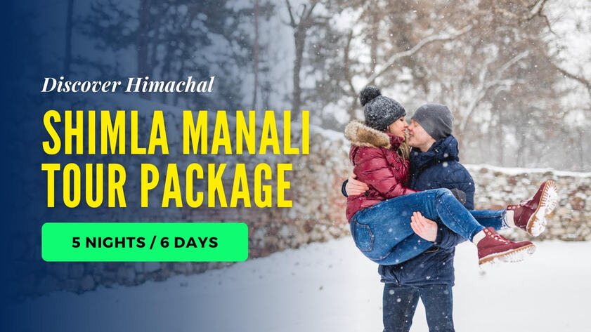 Shimla Manali Tour Packages - Itinerary, Price, Booking, Reviews