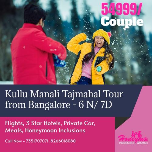Kullu Manali Tajmahal Tour From Bangalore